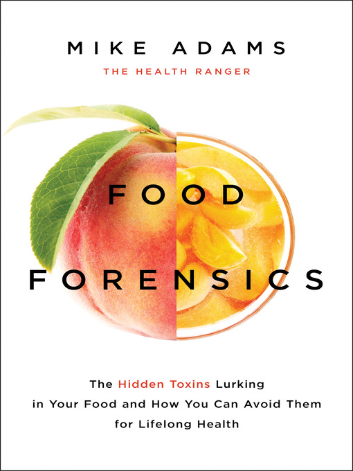 Title details for Food Forensics by Mike Adams - Available